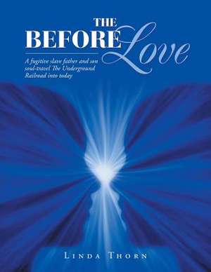 The Before Love de Linda Thorn