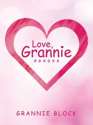 Love, Grannie Xoxoxo de Grannie Block