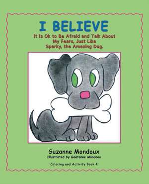 I Believe de Suzanne Mondoux