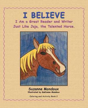 I Believe de Suzanne Mondoux