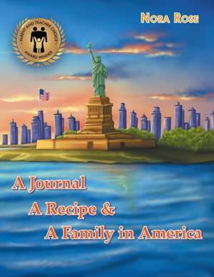 A Journal, a Recipe, and a Family in America de Nora Rose