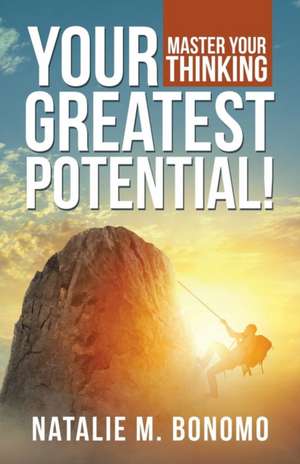 Your Greatest Potential! de Natalie M Bonomo