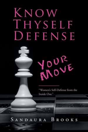 Know Thyself Defense de Sandaura Brooks