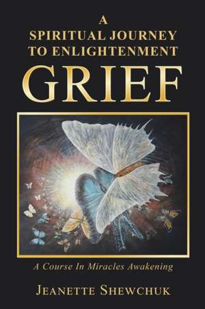 Grief de Jeanette Shewchuk