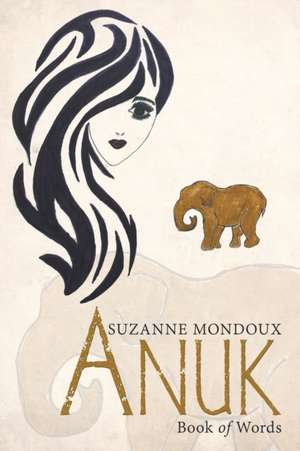 Anuk de Suzanne Mondoux