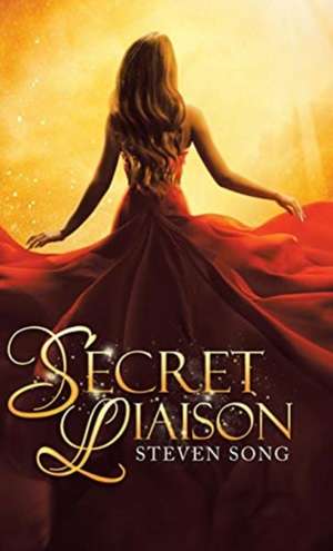 Secret Liaison de Steven Song