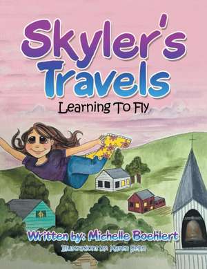 Skyler's Travels de Michelle Boehlert