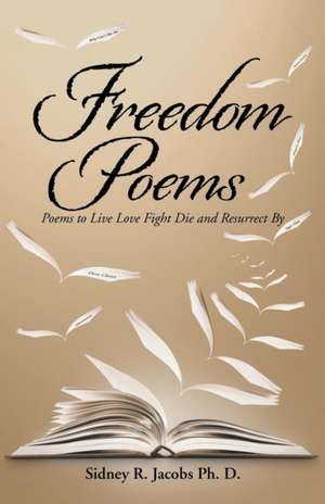 Freedom Poems de Sidney R. Jacobs