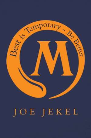 Best Is Temporary - Be Better de Joe Jekel