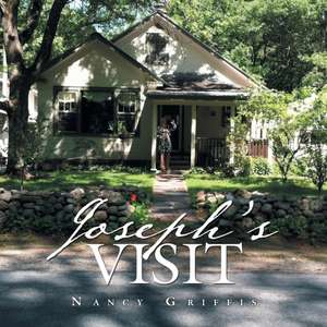 Joseph's Visit de Nancy Griffis