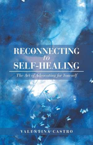 Reconnecting to Self-Healing de Valentina Castro