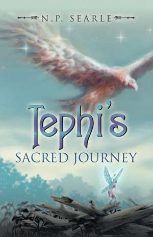 Tephi's Sacred Journey de N. P. Searle