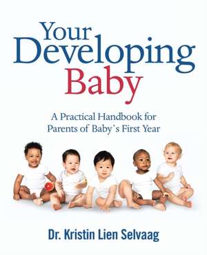 Your Developing Baby de Kristin Lien Selvaag