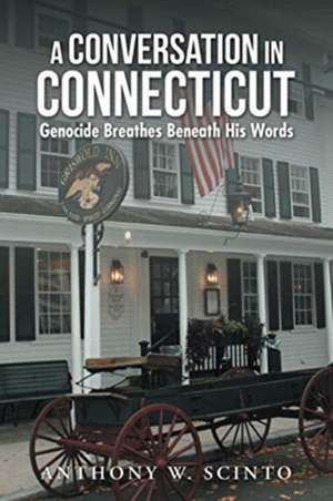 A Conversation in Connecticut de Anthony W. Scinto