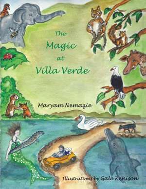 The Magic at Villa Verde de Maryam Nemazie