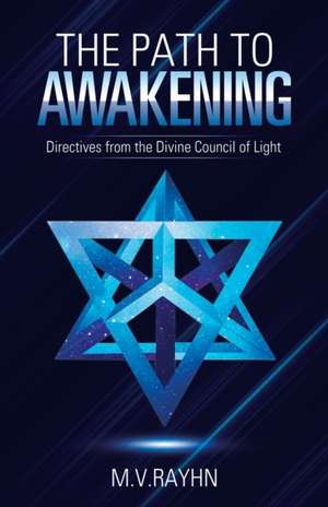 The Path to Awakening de M. V. Rayhn