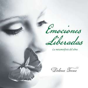 Emociones Liberadas de Dolores Torres