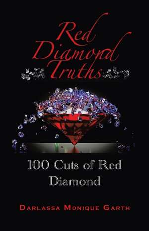 Red Diamond Truths de Darlassa Monique Garth