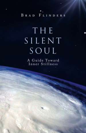 The Silent Soul de Brad Flinders