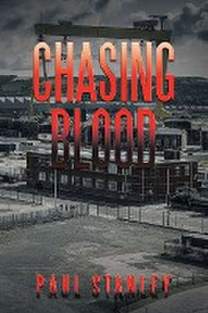 Chasing Blood de Paul Stanley