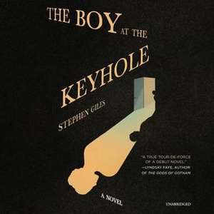 The Boy at the Keyhole de Stephen Giles