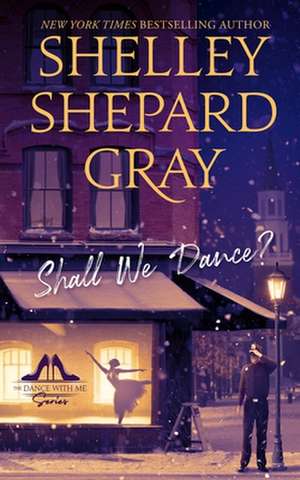 Shall We Dance? de Shelley Shepard Gray