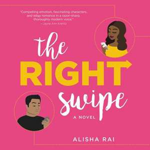 The Right Swipe de Alisha Rai