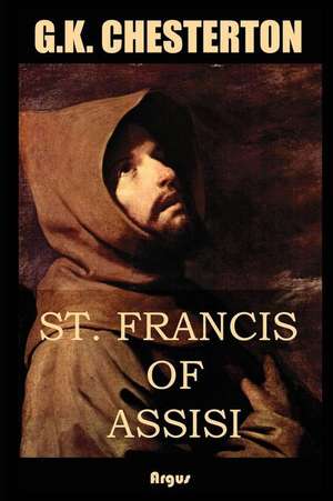 Saint Francis of Assisi de G. K. Chesterton