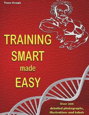 Training Smart Made Easy de Tiaan Visagie