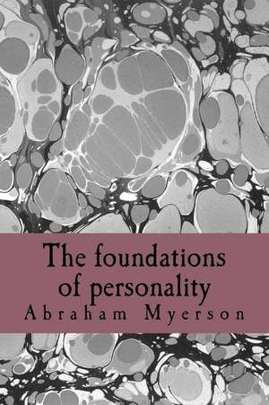 The Foundations of Personality de Abraham Myerson