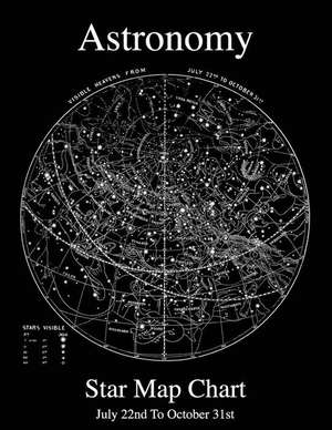 Astronomy Star Map Chart July 22nd to October 31st de Seferi, Mr Steven J.