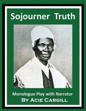 Sojourner Truth de Acie Cargill