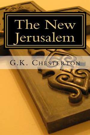 The New Jerusalem de G. K. Chesterton