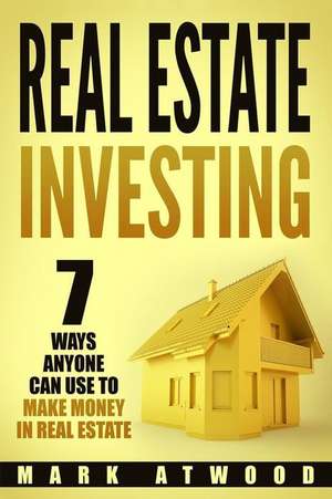 Real Estate Investing de Atwood, Mark