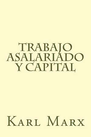 Trabajo Asalariado y Capital de Karl Marx