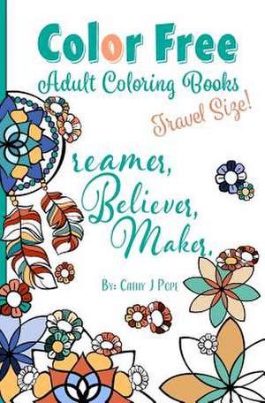 Color Free Adult Coloring Books de Pope, Cathy J.