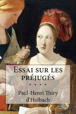 D'Holbach, Essai Sur Les Prejuges de D'Holbach, Paul Henri Dietrich