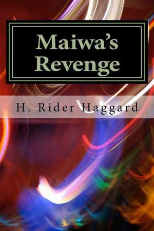 Maiwa's Revenge de H. Rider Haggard