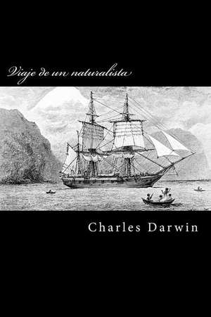 Viaje de Un Naturalista de Charles Darwin