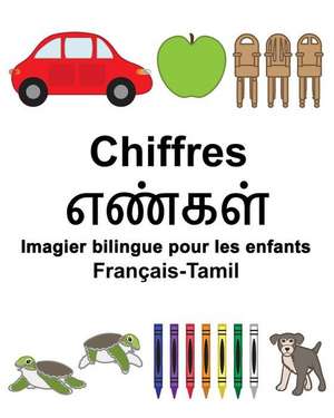 Francais-Tamil Chiffres Imagier Bilingue Pour Les Enfants de Richard Carlson Jr