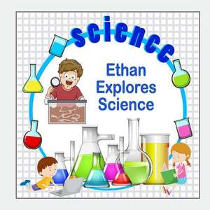 Ethan Explores Science de Jameson, C. a.