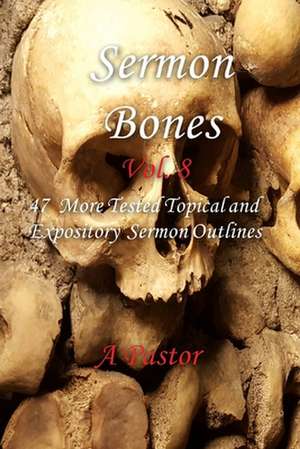 Sermon Bones, Vol. 8 de Sam Whittaker