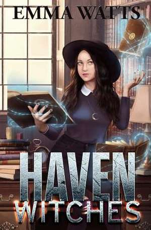 Haven Witches de Emma Watts