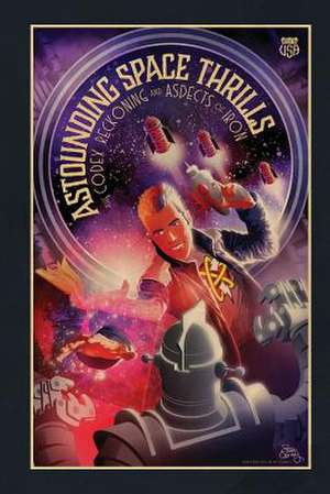 Astounding Space Thrills de Steve Conley