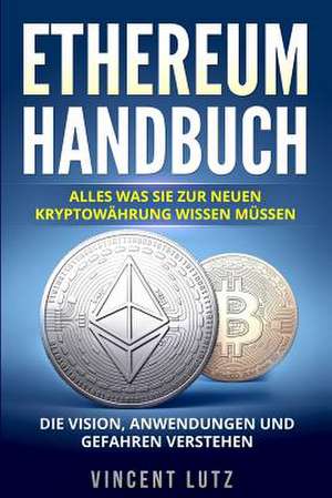 Ethereum Handbuch de Lutz, Vincent