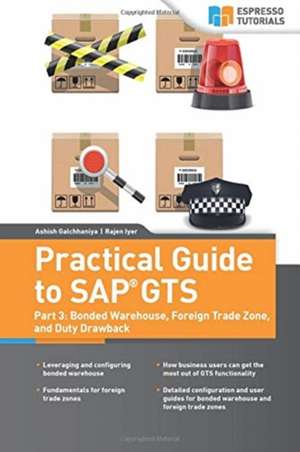 Practical Guide to SAP Gts de Galchhaniya, Ashish