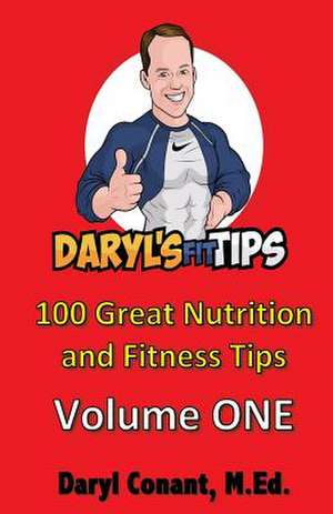 Daryl's Fit Tips de Conant M. Ed, Daryl