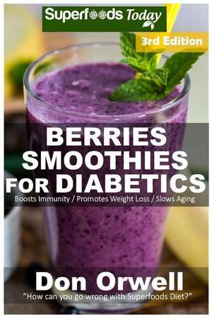 Berries Smoothies for Diabetics de Don Orwell