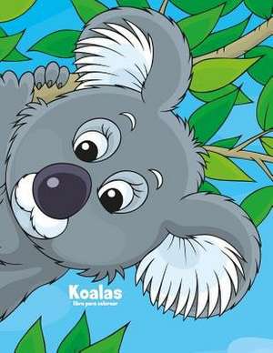 Koalas Libro Para Colorear 1 de Nick Snels