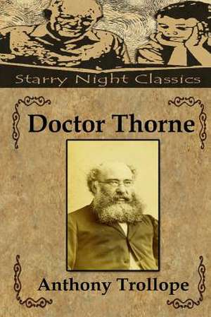 Doctor Thorne de Anthony Trollope